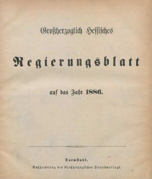 1886: Großherzoglich-Hessisches Regierungsblatt