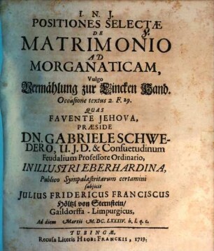 Positiones Selectæ De Matrimonio Ad Morganaticam, Vulgo Vermählung zur Lincken Hand : Occasione textus 2. F. 29