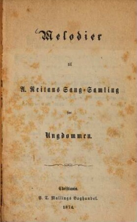 Melodier til A. Reitans Sang-Samling for Ungdommen