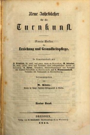 Neue Jahrbücher für die Turnkunst : Blätter für die Angelegenheiten des deutschen Turnwesens, vornehmlich in seiner Richtung auf Erziehung und Gesundheitspflege. 1. 1855
