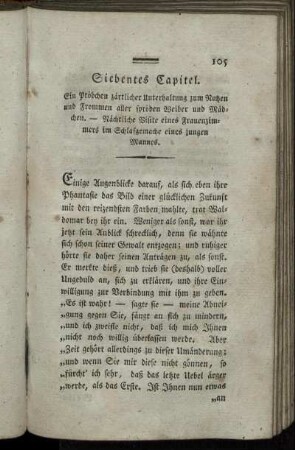 Siebentes Capitel. Ein Pröbchen zärtlicher Unterhaltung zum Nutzen und Frommen aller spröden Weiber und Mädchen. [...]