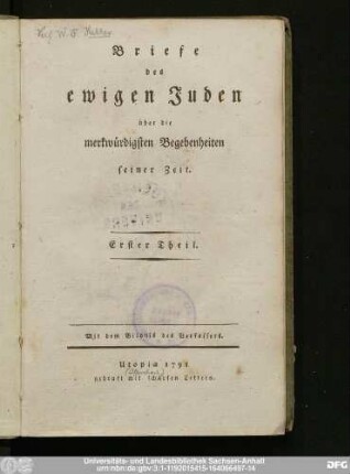 Erster Theil: Briefe des ewigen Juden über die merkwürdigsten Begebenheiten seiner Zeit : Mit dem Bildnis des Verfassers