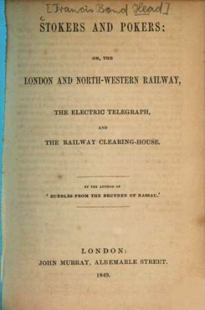 Stokers and pokers: or, the London and North-Western railway, the electric telegraph, and the railway clearinghouse