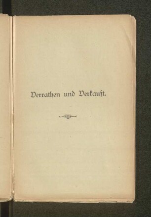 Verrathen und Verkauft.