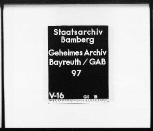 Antrag der Geheimen Archivare zur Platzgewinnung im Geheimen Hausarchiv Plassenburg