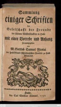 Sammlung einiger Schriften der Geselschafft der Freunde der schönen Wissenschafften in Halle