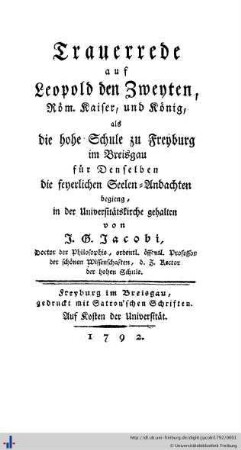 Trauerrede auf Leopold den Zweyten, Römischer Kaiser und König : als die hohe Schule zu Freyburg im Breisgau für denselben die feyerlichen Seelen-Andachten beging