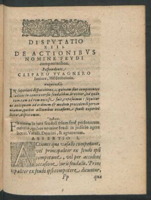 Disputatio XIII. De Actionibus Nomine Feudi competentibus.