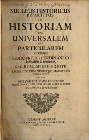 Nucleus Historicus Bipartitus In Historiam Tum Universalem Tum Particularem