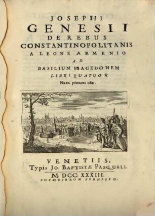 Josephi Genesii De rebus Constantinopolitanis a Leone Armenio ad Basilium Macedonem libri quatuor
