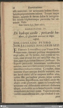 Exercitatio IV. De hydrope cordis, pericardii humore, & glandulis uterinis in Rupicapra. Joh. Conrado Peiero, Joh. Jacobus Harderus, S. P. D.