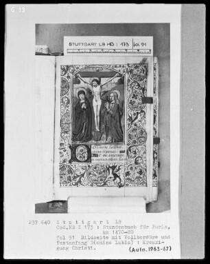 Lateinisches Stundenbuch — Kreuzigung Christi, gerahmt von einer Vollbordüre, Folio 91recto