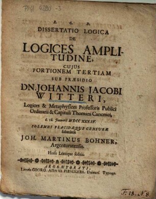 Dissertatio Logica De Logices Amplitudine. 3., Cujus Portionem Tertiam