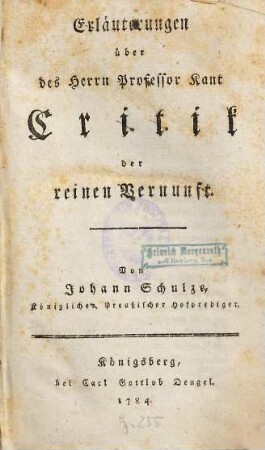 Erläuterungen über des Herrn Professor Kant Critik der reinen Vernunft
