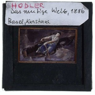 Hodler, Das mutige Weib