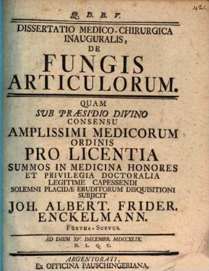 Dissertatio medico-chirurgica inauguralis, de fungis articulorum