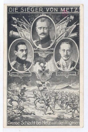 Die Sieger von Metz - Kronprinz Rupprecht von Bayern, Herzog Albrecht von Württemberg, Kronprinz Fr. Wilhelm v. Preußen