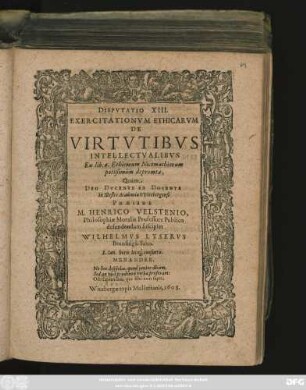 Disputatio XIII. Exercitationum Ethicarum De Virtutibus Intellectualibus : Ex lib. 6. Ethicorum Nicomachiorum potißimum depromta