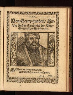 Von Gottes gnaden/ Hertzog Johan Friederich der Elter/ Churfürst zu Sachsen/ etc.