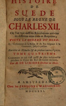 Histoire de Suede sous le regne de Charles XII., 4