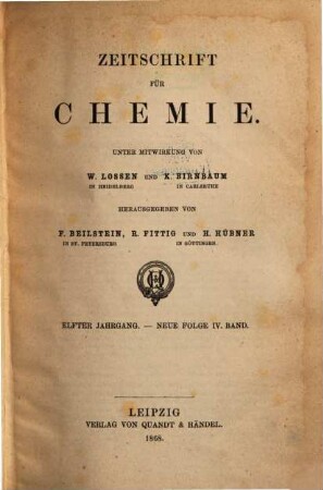 Zeitschrift für Chemie : Archiv für das gesammte Gebiet der Wissenschaft. 11. 1868 = N.F., Bd. 4