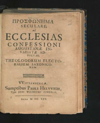 Prosph¯on¯ema Seculare, ad Ecclesias Confessioni Augustanae Invariatae Addictas, Theologorum Electoralium Saxonicorum