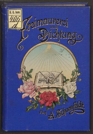 Freimaurerei und Dichtung : ein Kranz von Sonetten, Octaven, Liedern und Sprüchen, der Königlichen Kunst der Freimaurerei