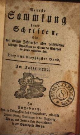 Neueste Sammlung jener Schriften, die von einigen Jahren her über verschiedene wichtige Gegenstände zur Steuer der Wahrheit im Drucke erschienen sind. 33. 1787
