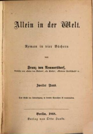 Allein in der Welt : Roman in vier Büchern von Franz von Nemmersdorf [- Pseud. f. Fanny von Reitzenstein], 2