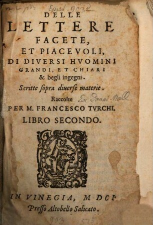 Delle lettere facete et piacevoli di diversi huomini grandi et chiari et belli ingegni : libro secondo