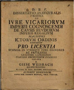 Dissertatio Inavgvralis Ivridica De Ivre Vicariorvm Imperii Cognoscendi De Cavsis Fevdorvm Imperii Regalivm