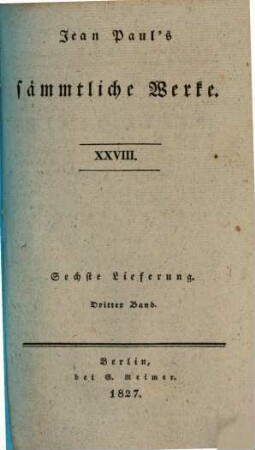 Jean Paul's sämmtliche Werke. 6,3 = 28, Flegeljahre : dritter Theil