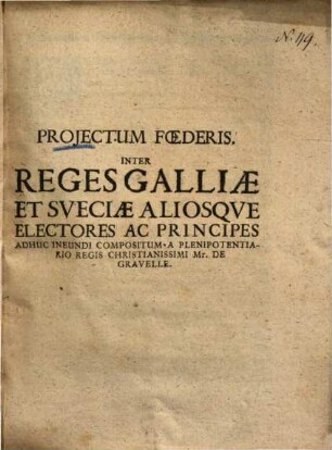 Proiectum foederis. Inter reges Galliae et Sueciae aliosque electores ac principes adhuc ineundi