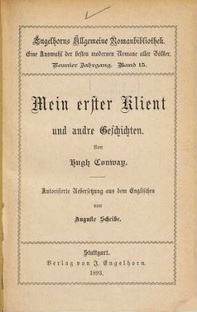 Mein rosten Klient und andre Geschichten : Autorisierte Übersetzung aus dem Englischen von Auguste Scheibe