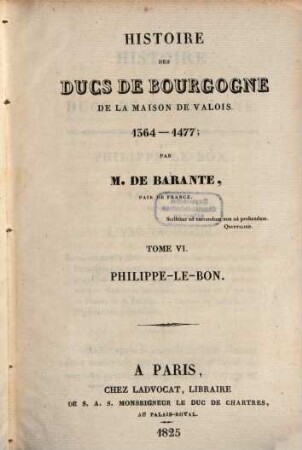 Histoire des ducs de Bourgogne de la maison de Valois : 1364 - 1477, 6 : Philippe-le-Bon ; [2]