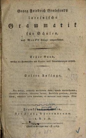 Georg Friedrich Grotefend's lateinische Grammatik für Schulen. 1, Formenlehre und Syntaxe