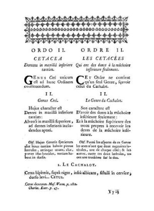 Ordo II. Cetacea dentata in maxillâ inferiore tantùm. - Ordre II. Les Cetacées qui ont des dents à la mâchoire inférieure seulement.