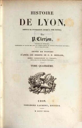 Histoire de Lyon, depuis sa fondation jusqu'à nos jours. 4