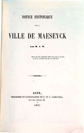 Notice historique sur la ville de Maeseyck : Par M. J. W.
