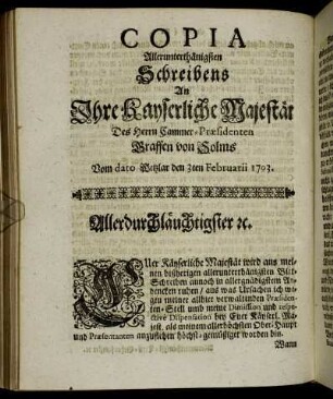 Copia Allerunterthänigsten Schreibens An Ihre Kayserliche Majestät Des Herrn Cammer-Præsidenten Graffen von Solms abgangen Vom dato Wetzlar den 3ten Februarii 1703