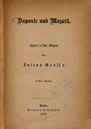 Daponte und Mozart : Roman in fünf Büchern von Julius Grosse. 1