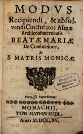 Modus recipiendi et absolvendi cincturatos almae Archiconfraternitatis B. Mariae de consolatione
