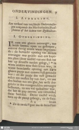 I. Afdeeling. Een verhaal van verscheide Ondervindingen aangaande den Merkuriaalen Phosphorus of het lichten van Quikzilver