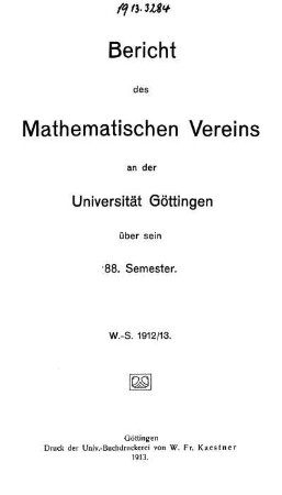 88.1912/13: Bericht des Mathematischen Vereins an der Universität Göttingen