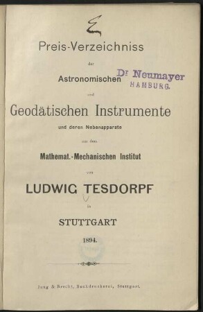 Preis-Verzeichniss der astronomischen und geodätischen Instrumente und deren Nebenapparate aus dem Mathemat.-Mechanischen Institut