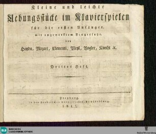3: Kleine und leichte Uebungsstücke im Klavierspielen für die ersten Anfänger mit angemerktem Fingersatze