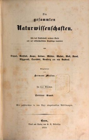 Die gesammten Naturwissenschaften : für das Verständniß weiterer Kreise und auf wissenschaftlicher Grundlage bearbeitet ; in drei Bänden. 3