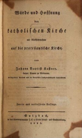 Würde und Hoffnung der katholischen Kirche mit Rücksichtnahme auf die protestantische Kirche