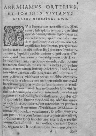 Abrahamus Ortelius, et Ioannes Vivianus.