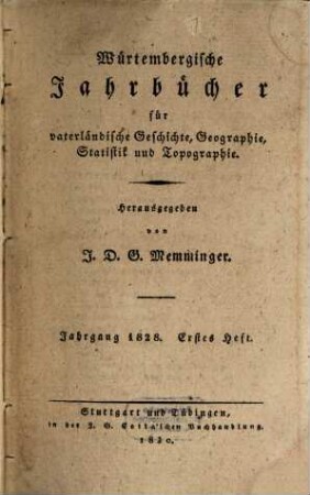 Württembergische Jahrbücher für vaterländische Geschichte, Geographie, Statistik und Topographie. 1828 (1830)